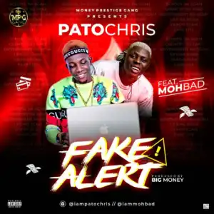 Patochris - Fake Alert Ft. Mohbad